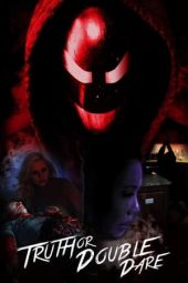 Nonton Film Truth or Double Dare (2018) Terbaru